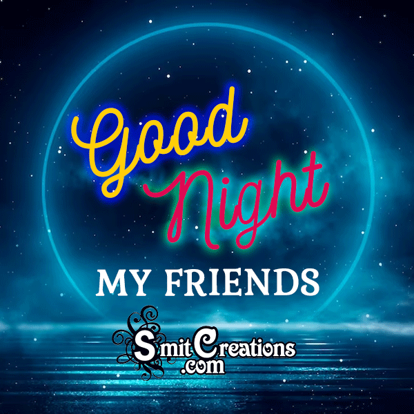 Good Night My Friends Gif Image