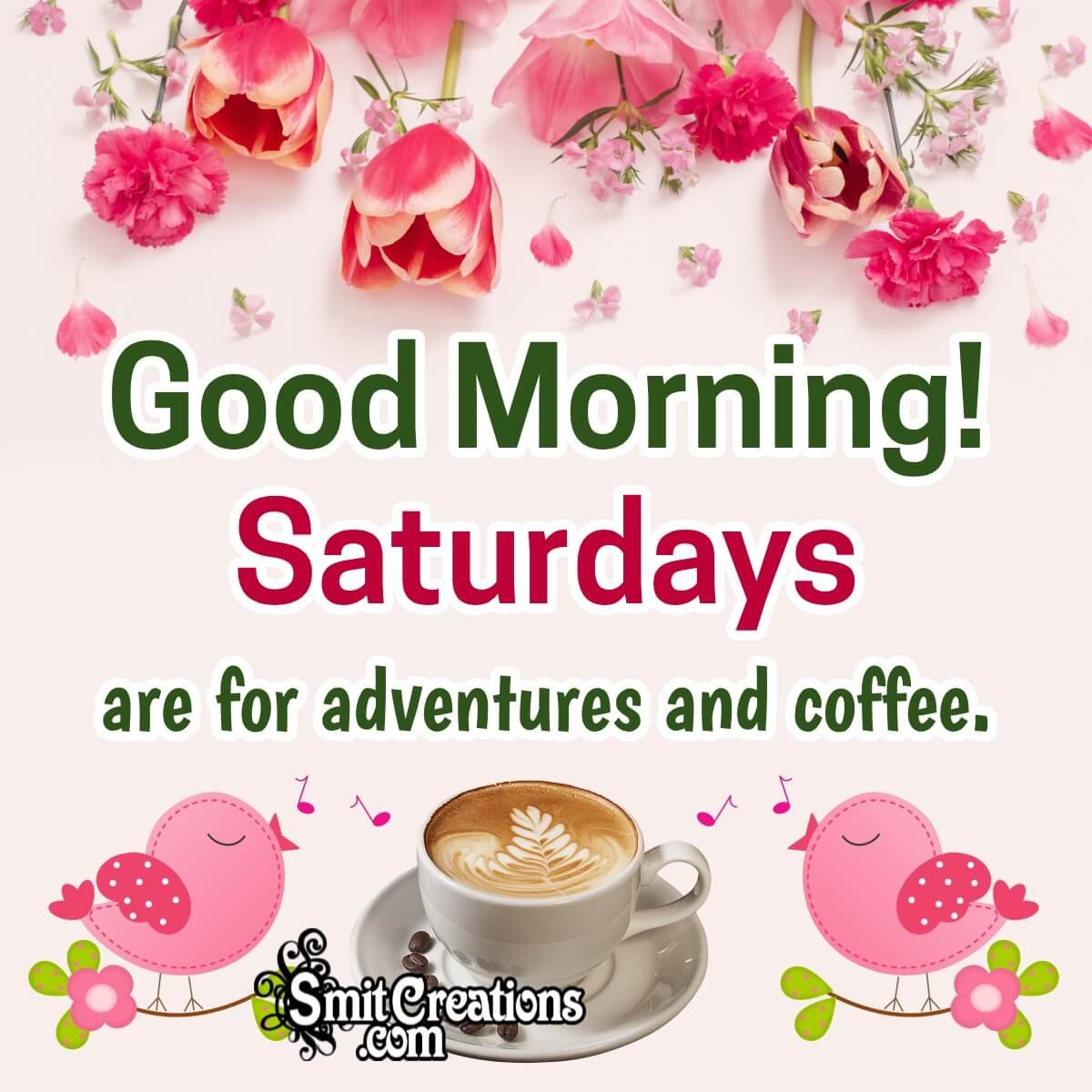 Good Morning Happy Saturday Quote