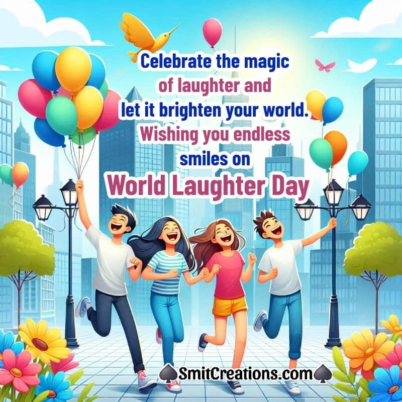 Wishing You Endless World Laughter Day Brighten Image