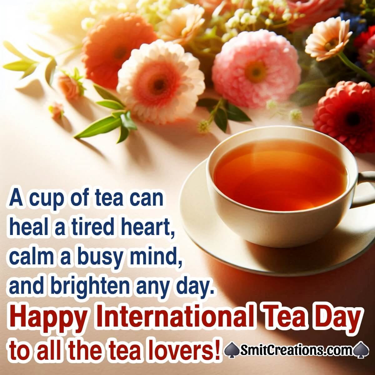 Happy International Tea Day To All The Tea Lovers Nice Pic