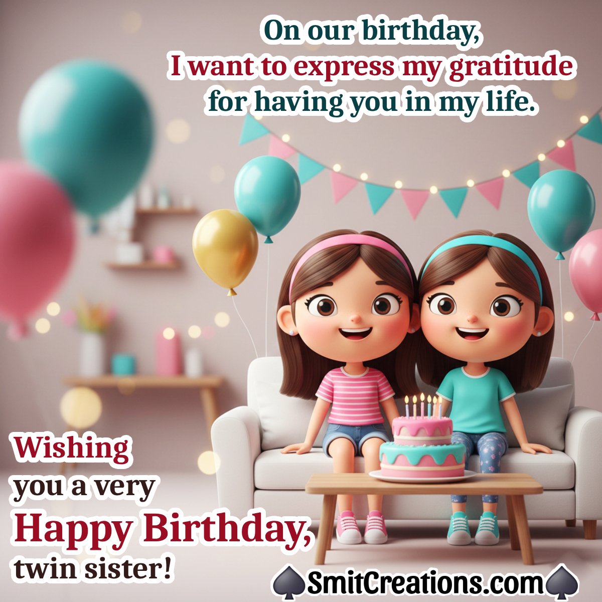 Happy Birthday My Twin Sister Fantastic Greeting Pic